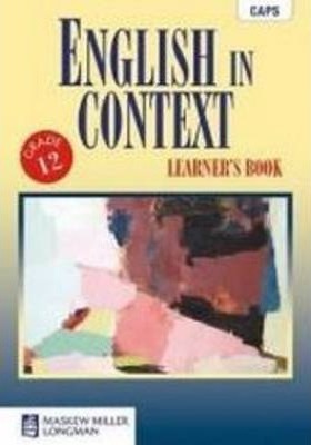 ENGLISH IN CONTEXT HIGHER LANGUAGE GRADE 12 LEARNERS BOOK